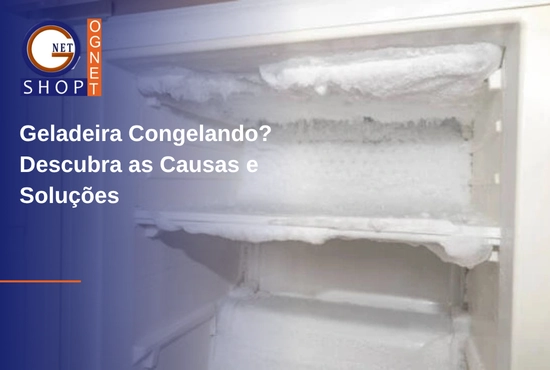Geladeira Congelando? Descubra as Causas e Soluções Possíveis